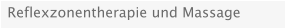 Reflexzonentherapie und Massage