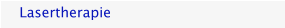 Lasertherapie